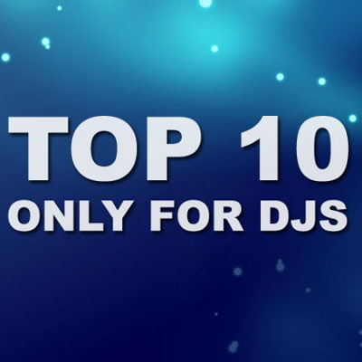 TOP 10 Only For Djs vol-x